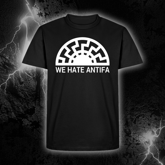 T-Shirt "WE HATE ANTIFA SUN"