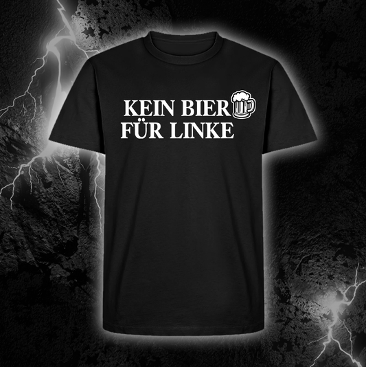 T-Shirt "KEIN BIER FÜR LINKE"