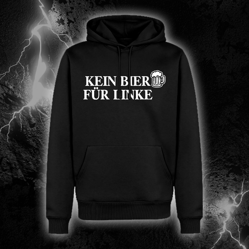 Hoodie "KEIN BIER FÜR LINKE"