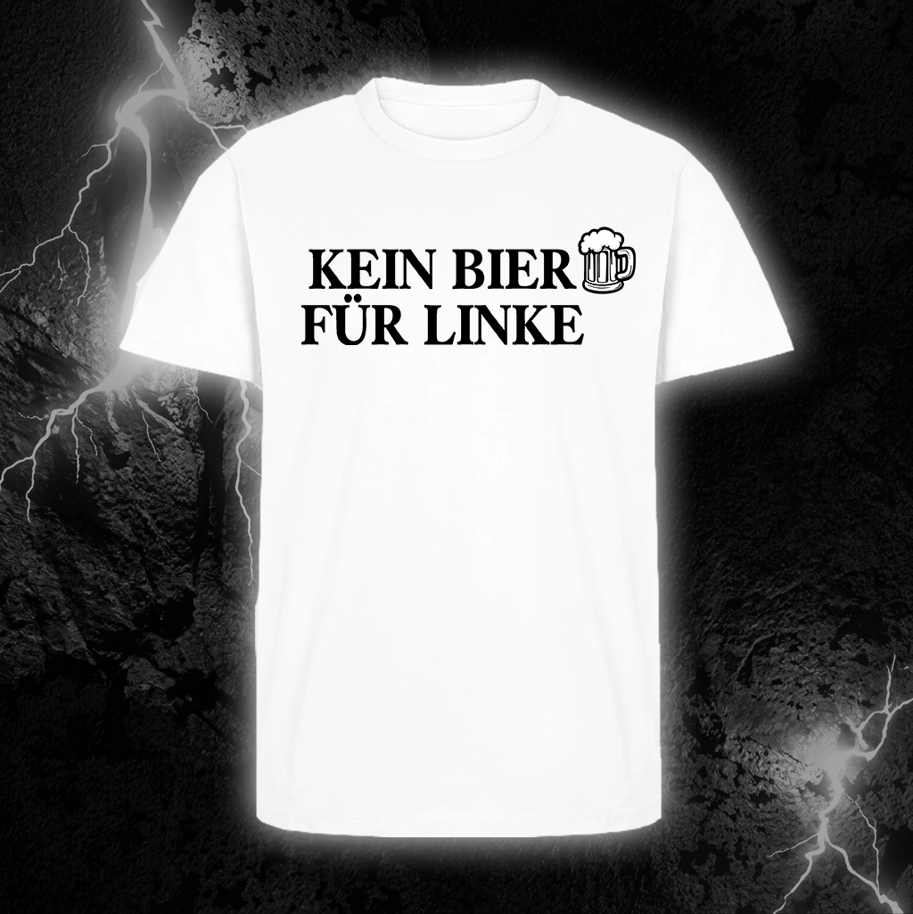 T-Shirt "KEIN BIER FÜR LINKE"