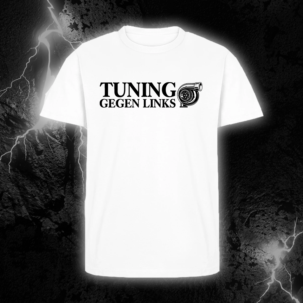 T-Shirt  "TUNING GEGEN LINKS"